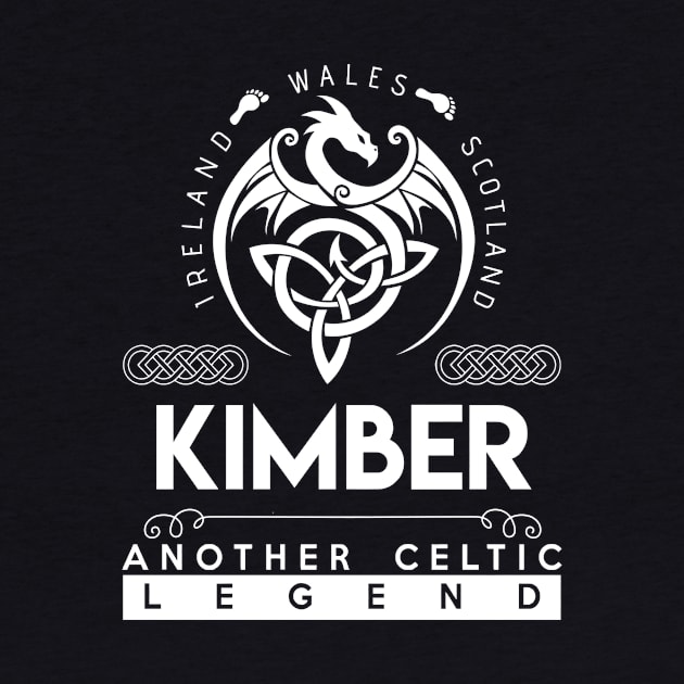 Kimber Name T Shirt - Another Celtic Legend Kimber Dragon Gift Item by harpermargy8920